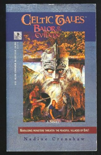 Beispielbild fr Celtic Tales: Balor of the Evil Eye - A Novel zum Verkauf von The Warm Springs Book Company