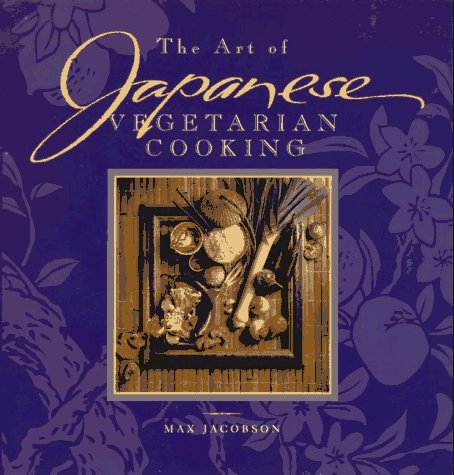 Beispielbild fr The Art of Japanese Vegetarian Cooking zum Verkauf von BooksRun