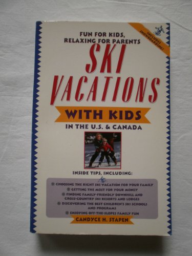 Imagen de archivo de Ski Vacations With Kids in the U.S. & Canada a la venta por HPB-Ruby