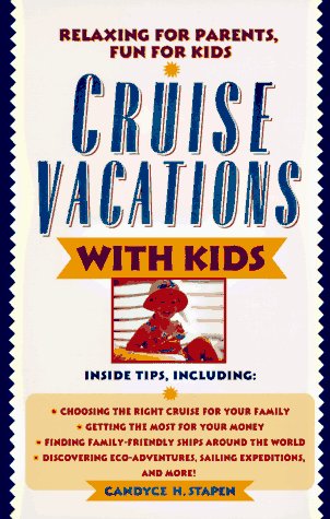 Imagen de archivo de Cruise Vacations with Kids a la venta por Wonder Book