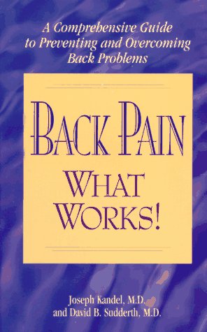 Beispielbild fr Back Pain - What Works!: A Comprehensive Guide to Preventing and Overcoming Back Problems zum Verkauf von Wonder Book