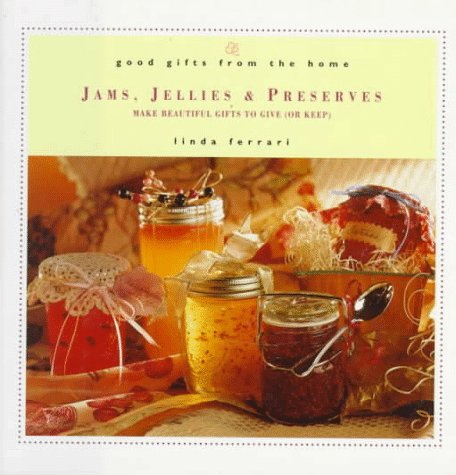 9780761503323: Jams, Jellies & Preserves: Make Beautiful Gifts to Give (Or Keep)