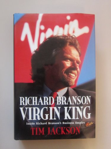 Stock image for Richard Branson, Virgin King: Inside Richard Branson's Business Empire for sale by rarefirsts
