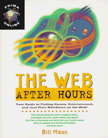 The Web After Hours (Online) (9780761503774) by Mann, Bill