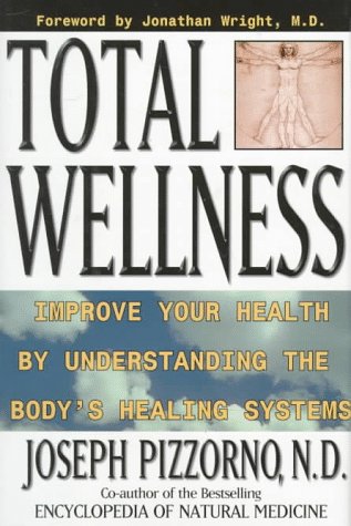 Beispielbild fr Total Wellness : Improve Your Health by Understanding the Body's Healing Systems zum Verkauf von Better World Books