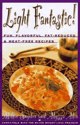 Stock image for Light Fantastic!: Over 200 Fun, Flavorful, Fat-Reduced, and Meat-Free Recipes for sale by Wonder Book