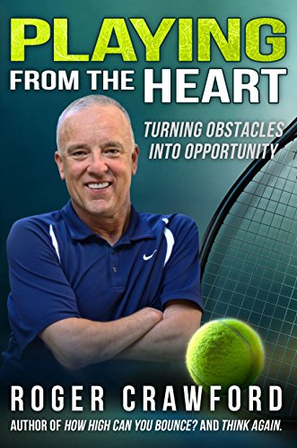 Beispielbild fr Playing From The Heart: Turning Obstacles into Opportunity zum Verkauf von SecondSale