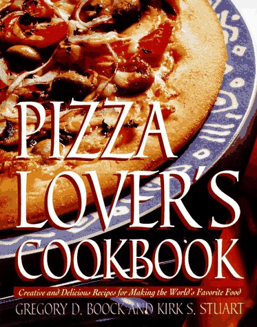 Beispielbild fr Pizza Lover's Cookbook: Creative and Delicious Recipes for Making the World's Favorite Food zum Verkauf von Black and Read Books, Music & Games