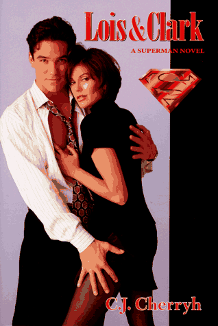 Stock image for Lois and Clark : A Superman Novel for sale by Better World Books