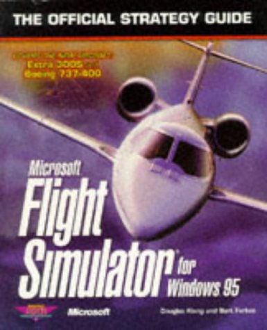 Microsoft Flight Simulator for Windows 95: The Official Strategy Guide (Secrets of the Games Series) (9780761505143) by Kiang, Douglas; Farkas, Bart