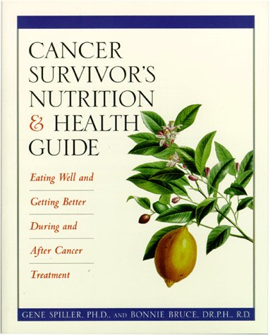 Stock image for Cancer Survivor's Nutrition & Health Guide: Eating Well and Getting Better During and After Cancer Treatment for sale by Wonder Book