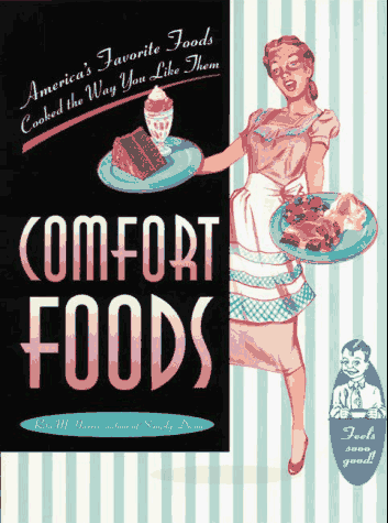Stock image for Comfort Foods: America's Favorite Foods, Cooked the Way You Like Them for sale by SecondSale