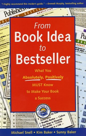 9780761506300: From Book Idea to Bestseller: A Step-by-step Guide for Turning Your Ideas into Publishing Success (Prima writing guides)