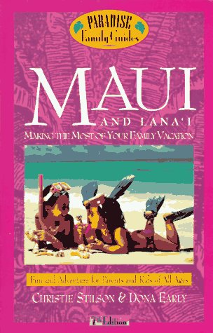 9780761506553: Maui and Lana'i: Making the Most of Your Family Vacation (Paradise family guides) [Idioma Ingls]
