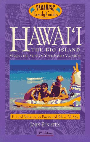 Beispielbild fr Hawaii the Big Island : Making the Most of Your Family Vacations (5th Ed) zum Verkauf von Wonder Book