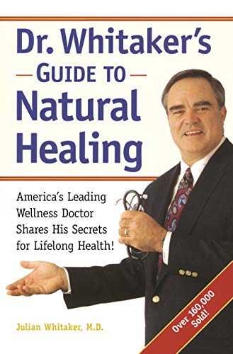 Stock image for Dr. Whitaker's Guide to Natural Healing : America's Leading Wellness Doctor Shares His Secrets for Lifelong Health! for sale by SecondSale