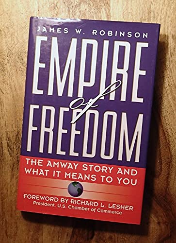 Beispielbild fr Empire of Freedom: The Amway Story and What It Means to You zum Verkauf von SecondSale