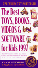 9780761507055: The Best Toys, Books, Videos & Software for Kids 1997: 1,000 + Kid-Tested Classic and New Products for Ages 0-10 (1997 ed)