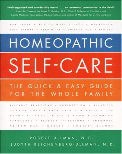 Imagen de archivo de Homeopathic Self-Care: The Quick Easy Guide for the Whole Family a la venta por Goodwill of Colorado