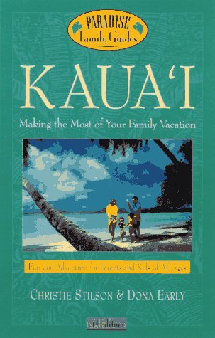 Stock image for Kaua'i, 5th Edition: Making the Most of Your Family Vacation (Paradise Family Guide) for sale by Ergodebooks