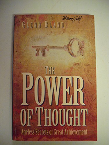 Beispielbild fr The Power of Thought: Ageless Secrets of Great Achievment zum Verkauf von Wonder Book