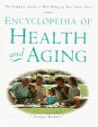 Stock image for Encyclopedia of Health and Aging: Complete Guide to Well-Being in Your Later Years for sale by HPB-Emerald