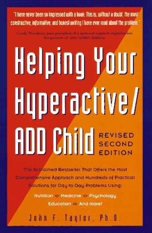 Beispielbild fr Helping Your Hyperactive ADD Child, Revised 2nd Edition zum Verkauf von More Than Words