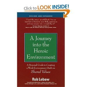 9780761509097: A Journey into the Heroic Environment, Revised and Expanded: A Personal Guide to Changing Your Work Environment