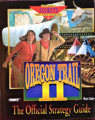 Stock image for Oregon Trail II No. 2 : The Official Strategy Guide for sale by Better World Books