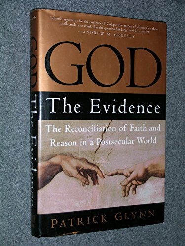 9780761509417: God: The Evidence : The Reconciliation of Faith and Reason in a Postsecular World