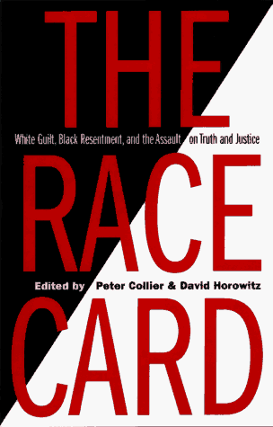 Stock image for The Race Card : White Guilt, Black Resentment and the Assault on Truth and Justice for sale by Better World Books