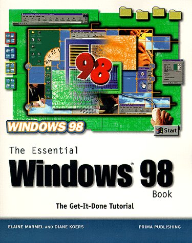 Stock image for The Essential Windows 98 Book: The Get-It-Done Tutorial (Essential Book Series) for sale by SecondSale
