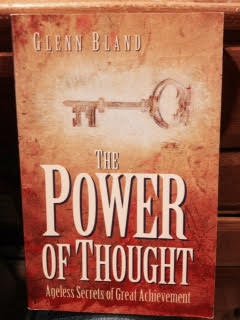 The Power of Thought: Ageless Secrets of Great Achievement (9780761509943) by Bland, Glenn