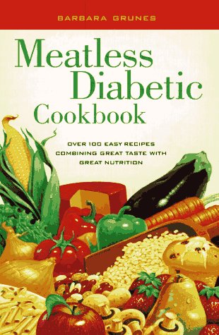 Beispielbild fr Meatless Diabetic Cookbook: Over 100 Easy Recipes Combining Great Taste with Great Nutrition zum Verkauf von Wonder Book