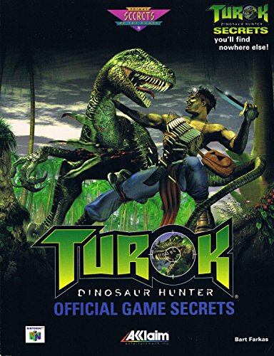 Imagen de archivo de Turok: Dinosaur Hunter Official Game Secrets (Secrets of the Games Series) a la venta por SecondSale