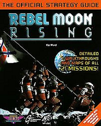 Imagen de archivo de Rebel Moon Rising: The Official Strategy Guide (Secrets of the Games Series.) a la venta por Ergodebooks