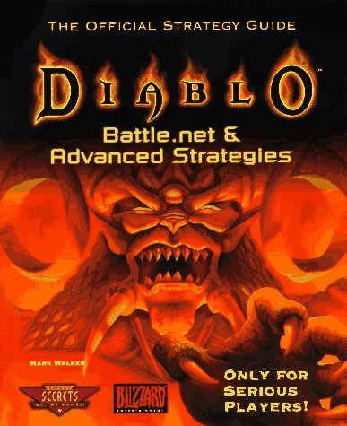 Diablo: Battle.net & Advanced Strategies -- The Official Strategy Guide