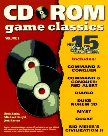 CD-ROM Classics Vol. 2 (Secrets of the Games Series) (9780761511526) by Harten, Rod; Knight, Michael; Barba, Rick