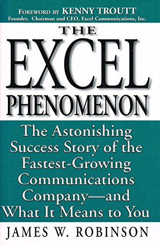 Beispielbild fr Excel Phenomenon: The Astonishing Success Story of the Fastest-Growing Communications Company -- and What It Means to You zum Verkauf von SecondSale