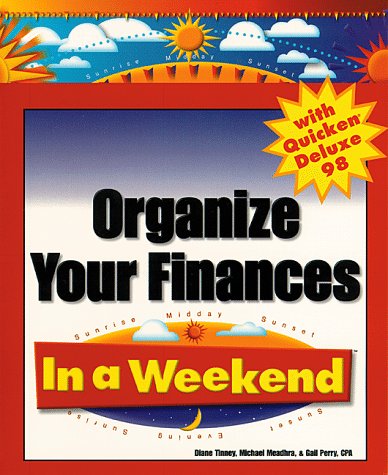 Organize Your Finances With Quicken Deluxe 98: In a Weekend