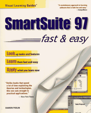 Smartsuite 97: Fast & Easy (9780761511922) by Podlin, Sharon