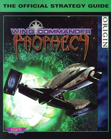 Imagen de archivo de Origin's Official Guide to Wing Commander: Prophecy a la venta por Defunct Books