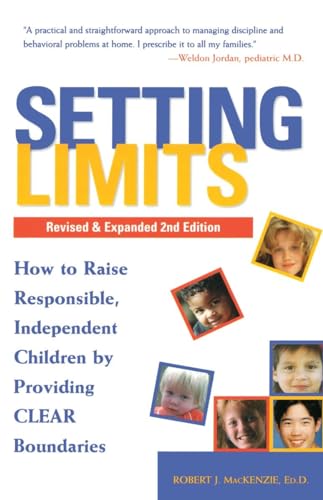 9780761512127: Setting Limits, Revised & Expanded 2nd Edition: How to Raise Responsible, Independent Children by Providing CLEAR Boundaries
