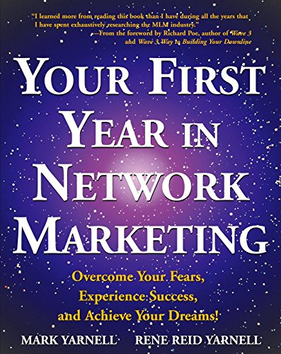 Stock image for Your First Year in Network Marketing: Overcome Your Fears, Experience Success, and Achieve Your Dreams! for sale by SecondSale