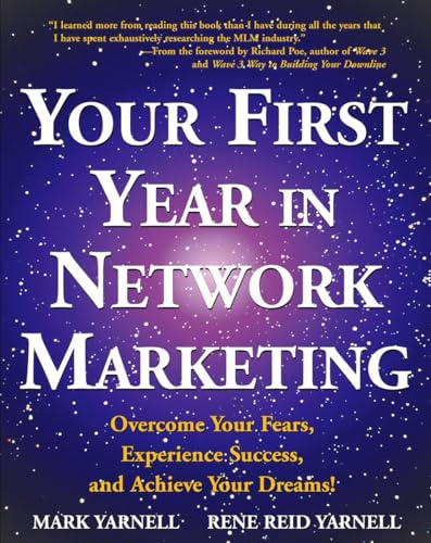 Stock image for Your First Year in Network Marketing: Overcome Your Fears, Experience Success, and Achieve Your Dreams! for sale by SecondSale