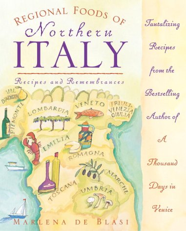 Stock image for Regional Foods of Northern Italy: Recipes and Remembrances for sale by Wonder Book