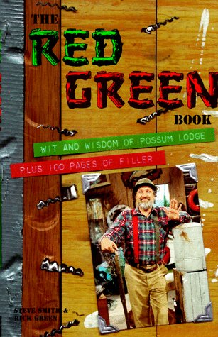 Stock image for The Red Green Book : Wit and Wisdom of Possum Lodge for sale by Better World Books: West