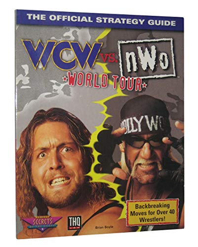 WCW vs. nWo World Tour: The Official Strategy Guide (9780761512394) by Boyle, Brian