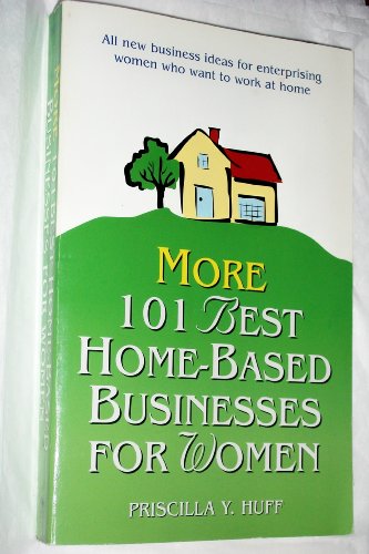 Imagen de archivo de More 101 Best Home-Based Businesses for Women a la venta por Half Price Books Inc.