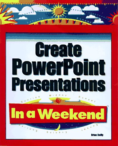 Beispielbild fr Create PowerPoint Presentations in a Weekend zum Verkauf von Goldstone Books